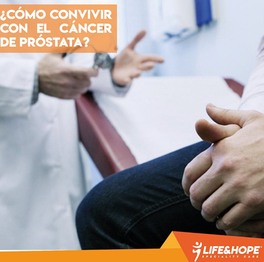 ¿CÓMO CONVIVIR CON EL CÁNCER DE PRÓSTATA?