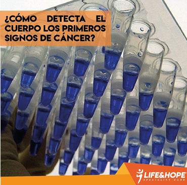 ¿CÓMO DETECTA EL CUERPO LOS PRIMEROS SIGNOS DE CÁNCER?